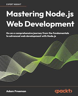 Mastering Node.js Web Development