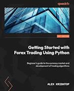 Getting Started with Forex Trading Using Python