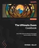 The Ultimate Zoom Cookbook
