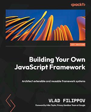 Building Your Own JavaScript Framework