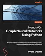 Hands-On Graph Neural Networks Using Python