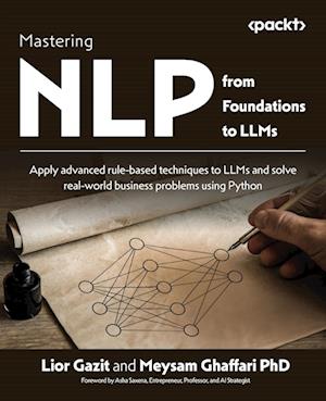 Mastering NLP from Foundations to LLMs