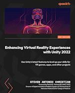 Enhancing Virtual Reality Experiences with Unity 2022