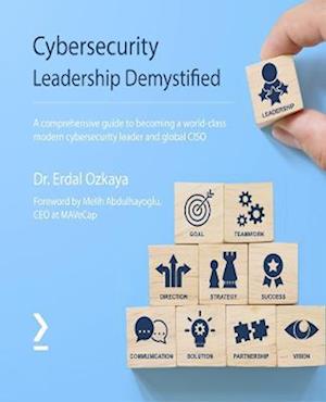 Cybersecurity Leadership Demystified