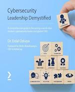 Cybersecurity Leadership Demystified