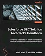 Salesforce B2C Solution Architect's Handbook - Second Edition