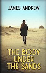 THE BODY UNDER THE SANDS: A historical mystery with a stunning twist 