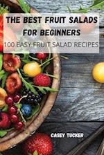 THE BEST FRUIT SALADS FOR BEGINNERS 