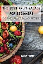 THE BEST FRUIT SALADS FOR BEGINNERS 