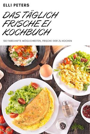 DAS TÄGLICH FRISCHE EI KOCHBUCH