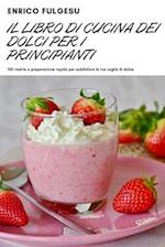 IL LIBRO DI CUCINA DEI DOLCI PER I PRINCIPIANTI