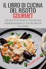 IL LIBRO DI CUCINA DEL RISOTTO GOURMET