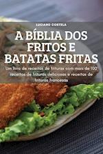 A BÍBLIA DOS FRITOS E BATATAS FRITAS