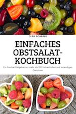 EINFACHES OBSTSALAT-KOCHBUCH