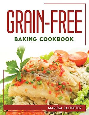 GRAIN-FREE BAKING COOKBOOK