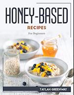 HONEY-BASED RECIPES