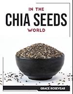 IN THE CHIA SEEDS WORLD 