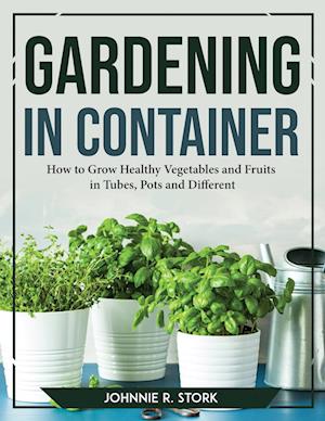 GARDENING IN CONTAINER