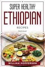 SUPER HEALTHY ETHIOPIAN RECIPES