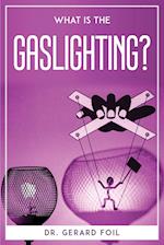 What is the Gaslighting? 