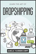 LEARN THE ART OF DROPSHIPPING 