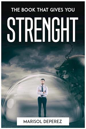 THE BOOK THAT GIVES YOU STRENGHT