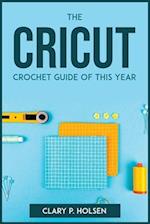 THE CRICUT AND CROCHET GUIDE OF THIS YEAR 