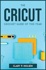 THE CRICUT AND CROCHET GUIDE OF THIS YEAR 