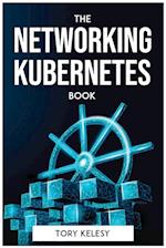 THE NETWORKING KUBERNETES BOOK 