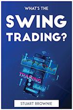 WHAT'S THE SWING TRADING? 