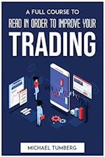 A FULL COURSE TO READ IN ORDER TO IMPROVE YOUR TRADING 