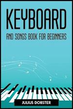 KEYBOARD AND SONGS BOOK FOR BEGINNERS 