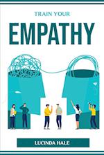 TRAIN YOUR EMPATHY 