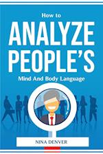 How to Analyze People's Mind And Body Language 