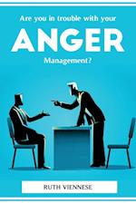 Are you in trouble with your anger management? 