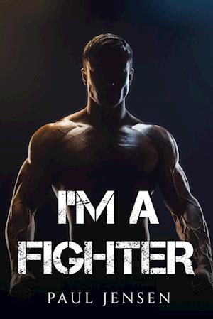 I'M A FIGHTER