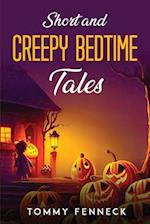 SHORT AND CREEPY BEDTIME TALES 