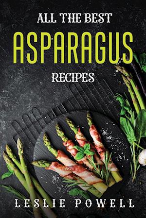 ALL THE BEST ASPARAGUS RECIPES