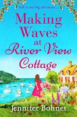 Making Waves at River View Cottage