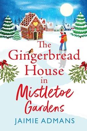 The Gingerbread House in Mistletoe Gardens