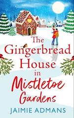 The Gingerbread House in Mistletoe Gardens 
