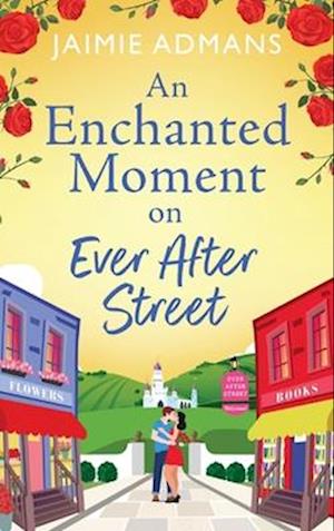 An Enchanted Moment on Ever After Street