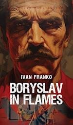 Boryslav in Flames 