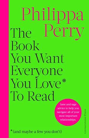 Book You Want Everyone You Love* To Read *(and maybe a few you don t)
