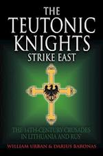 The Teutonic Knights Strike East