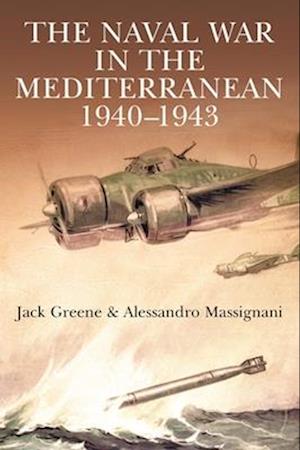 The Naval War in the Mediterranean, 1940-1943