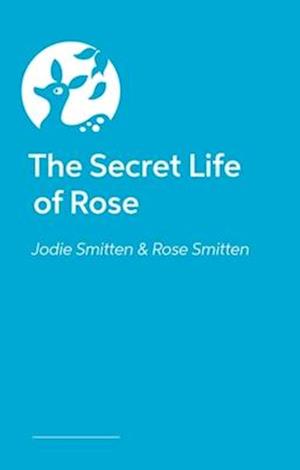 The Secret Life of Rose