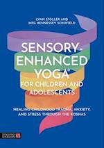 Sensory-Enhanced Yoga® for Children and Adolescents