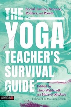 The Yoga Teacher's Survival Guide