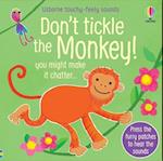 Don't Tickle the Monkey!